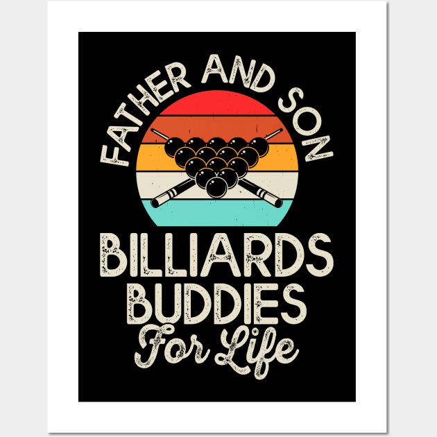 Father And Son Billiards Buddies For Life T shirt For Women T-Shirt Wall Art by QueenTees